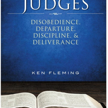 Judges: Disobedience, Departure, Discipline & Deliverance