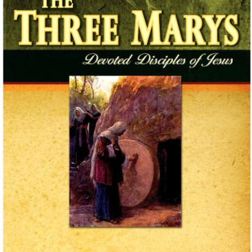 The Three Marys: Devoted Disciples of Jesus