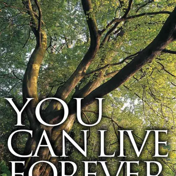 You Can Live Forever