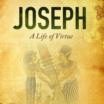 Joseph - A Life of Virtue