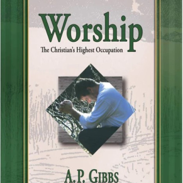 Worship: The Christian's Highest Occupation